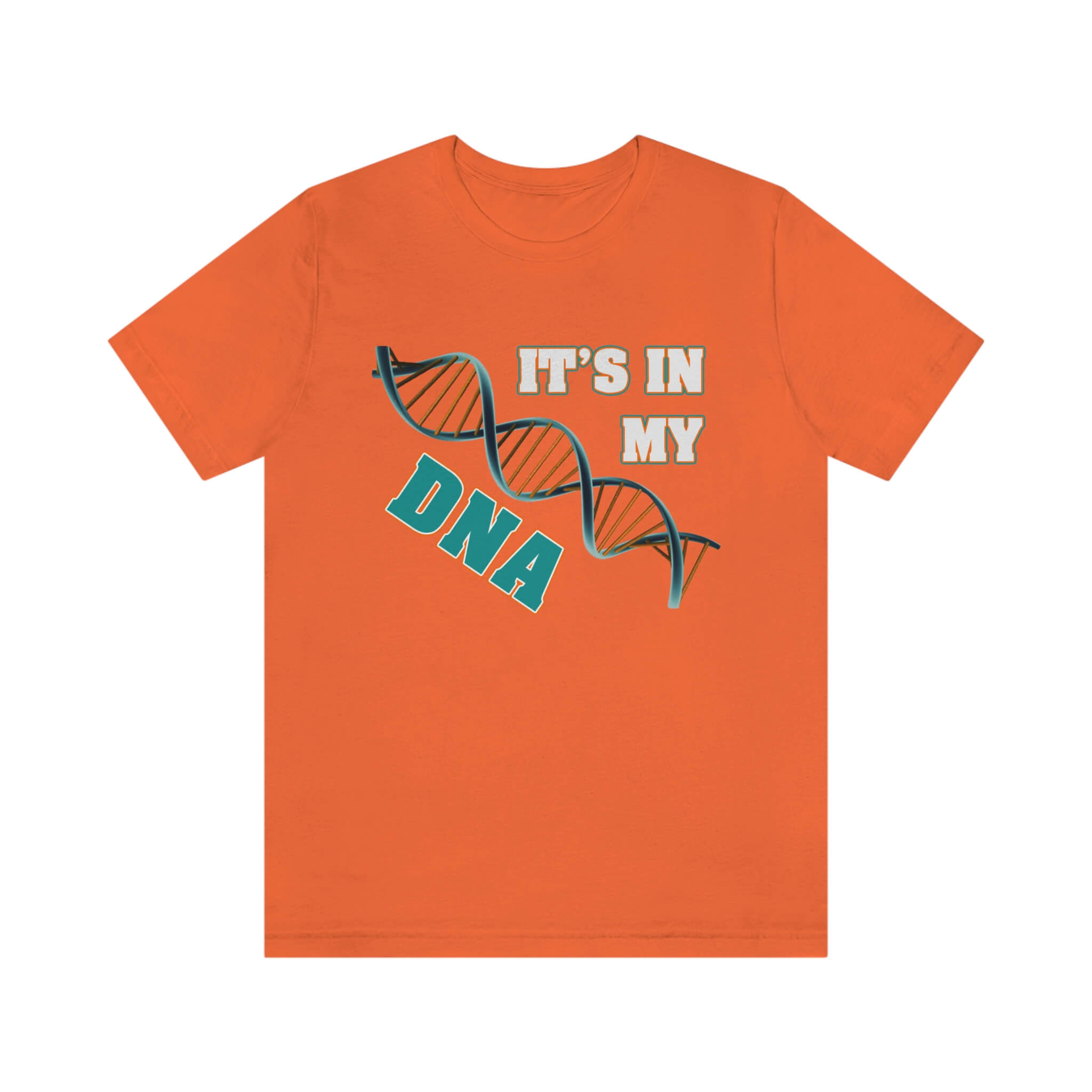 Unisex “It’s in my DNA” T-Shirt